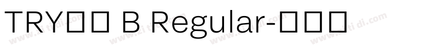 TRY喜楽 B Regular字体转换